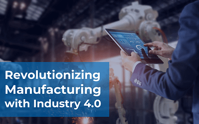 Revolutionizing Manufacturing with Industry 4.0: A Guide to Choosing the Right IoT System